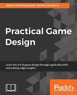 E-Book (epub) Practical Game Design von Ennio de Nucci
