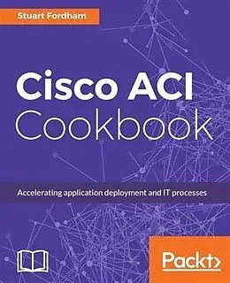 E-Book (epub) Cisco ACI Cookbook von Stuart Fordham