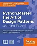 E-Book (epub) Python: Master the Art of Design Patterns von Dusty Phillips