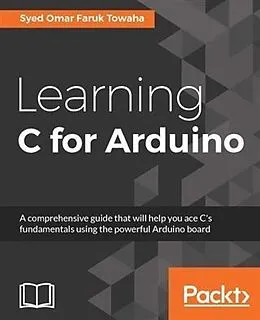 E-Book (pdf) Learning C for Arduino von Syed Omar Faruk Towaha