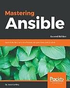 Kartonierter Einband Mastering Ansible - Second Edition von Jesse Keating