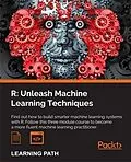 PDF R: Unleash Machine Learning Techniques von Raghav Bali