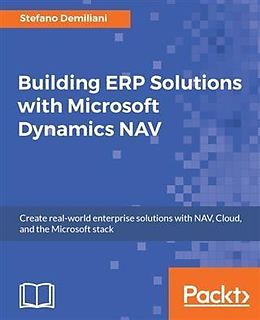 E-Book (epub) Building ERP Solutions with Microsoft Dynamics NAV von Stefano Demiliani