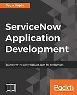 E-Book (epub) ServiceNow Application Development von Sagar Gupta