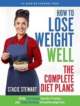 Kartonierter Einband How to Lose Weight Well: The Complete Diet Plans von STACIE STEWART