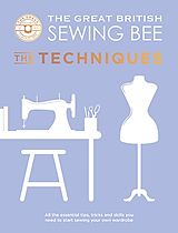 Livre Relié The Great British Sewing Bee: The Techniques de The Great British Sewing Bee