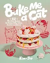 Fester Einband Bake me a Cat von Kim-Joy