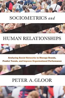 E-Book (pdf) Sociometrics and Human Relationships von Peter A. Gloor