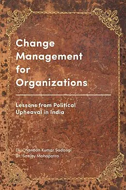 E-Book (pdf) Change Management for Organizations von Chandan Kumar Sadangi