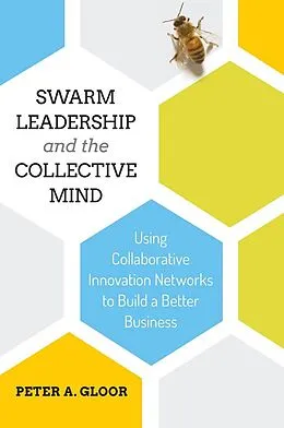 E-Book (pdf) Swarm Leadership and the Collective Mind von Peter A. Gloor