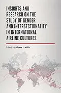 E-Book (pdf) Insights and Research on the Study of Gender and Intersectionality in International Airline Cultures von Albert J. Mills