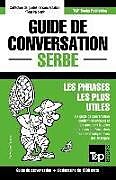 Couverture cartonnée Guide de conversation Français-Serbe et dictionnaire concis de 1500 mots de Andrey Taranov