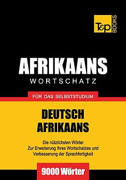 E-Book (epub) Wortschatz Deutsch-Afrikaans für das Selbststudium - 9000 Wörter von Andrey Taranov