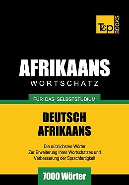 E-Book (epub) Wortschatz Deutsch-Afrikaans für das Selbststudium - 7000 Wörter von Andrey Taranov