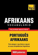 E-Book (epub) Vocabulário Português-Afrikaans - 9000 palavras von Andrey Taranov