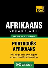 E-Book (epub) Vocabulário Português-Afrikaans - 7000 palavras von Andrey Taranov