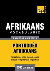 E-Book (epub) Vocabulário Português-Afrikaans - 5000 palavras von Andrey Taranov