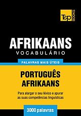 E-Book (epub) Vocabulário Português-Afrikaans - 3000 palavras von Andrey Taranov