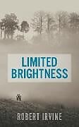 Kartonierter Einband Limited Brightness von Robert Irvine