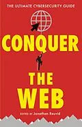 E-Book (epub) Conquer the Web von Nick Wilding, Tim Mitchell, Maureen Kendal