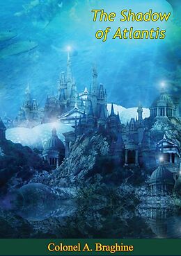 eBook (epub) Shadow of Atlantis de Colonel A. Braghine