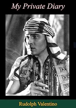 E-Book (epub) My Private Diary von Rudolph Valentino