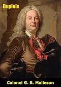 E-Book (epub) Dupleix von Colonel G. B. Malleson