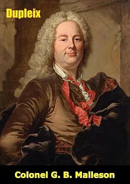 E-Book (epub) Dupleix von Colonel G. B. Malleson