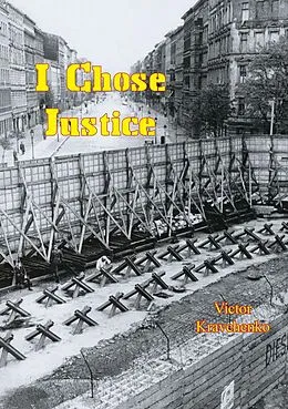 E-Book (epub) I Chose Justice von Victor Kravchenko