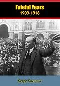 E-Book (epub) Fateful Years, 1909-1916 von Serge Sazonov
