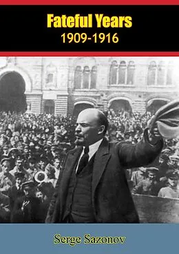 E-Book (epub) Fateful Years, 1909-1916 von Serge Sazonov