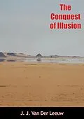 E-Book (epub) Conquest of Illusion von J. J. Van Der Leeuw