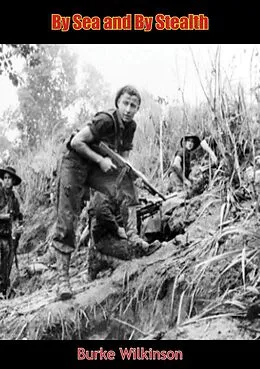 E-Book (epub) By Sea and By Stealth von Burke Wilkinson