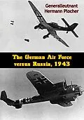 E-Book (epub) German Air Force versus Russia, 1943 von Generalleutnant Hermann Plocher