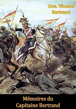 E-Book (epub) Memoires du Capitaine Bertrand von Cne. Vincent Bertrand