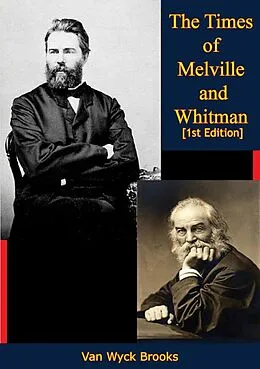 E-Book (epub) Times of Melville and Whitman [1st Edition] von Van Wyck Brooks
