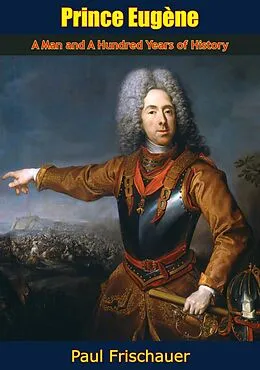 E-Book (epub) Prince Eugene von Paul Frischauer