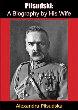 E-Book (epub) Pilsudski: von Alexandra Pilsudska