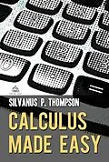 E-Book (epub) Calculus Made Easy von Silvanus P. Thompson