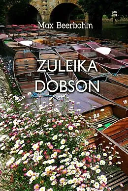 E-Book (epub) Zuleika Dobson von Max Beerbohm