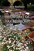E-Book (epub) Works of Max Beerbohm von Max Beerbohm