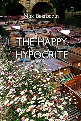 E-Book (epub) Happy Hypocrite von Max Beerbohm