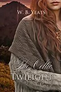 E-Book (epub) Celtic Twilight von W. B Yeats