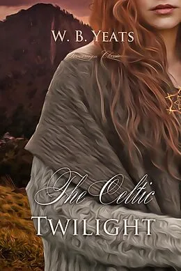E-Book (epub) Celtic Twilight von W. B Yeats