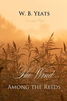 E-Book (epub) Wind Among the Reeds von W. B Yeats