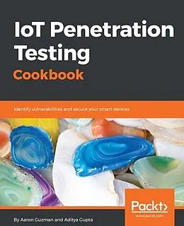 E-Book (epub) IoT Penetration Testing Cookbook von Aaron Guzman