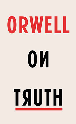 Fester Einband Orwell on Truth von George Orwell