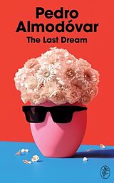Fester Einband The Last Dream von Pedro Almodóvar