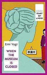 Kartonierter Einband When the Museum is Closed von Emi Yagi
