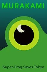 Fester Einband Super-Frog Saves Tokyo von Haruki Murakami